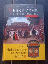 kniha České země v letech 1526-1583 Habsburkové na českém trůně 1, Libri 2008