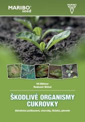 kniha Škodlivé organismy cukrovky abiotické poškození, choroby, škůdci, plevele, Maribo Seed 2010