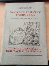 kniha Židovské památky Tachovska = Jüdische Denkmäler der Tachauer Region, Nakladatelství Českého lesa 1998