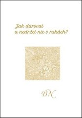 kniha Jak darovat a nedržet nic v rukách, Powerprint 2021