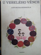 kniha U veselého věnce Antonína Strnadla Výbor [českých, moravských a ruských pohádek], Albatros 1975