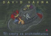 kniha Tři cesty za architekturou, Grada 2015