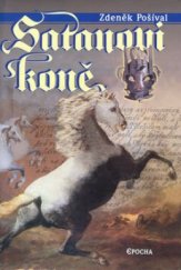 kniha Satanovi koně zločin na Bukovské tvrzi, Epocha 2003