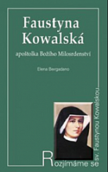 kniha Faustyna Kowalská apoštolka Božího Milosrdenství, Paulínky 2004