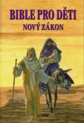 kniha Bible pro děti. Nový zákon, Junior 1999