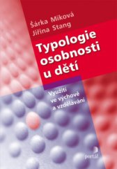 kniha Typologie osobnosti u dětí Využití ve výchově a vzdělávání, Portál 2015