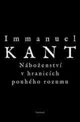 kniha Náboženství v hranicích pouhého rozumu, Vyšehrad 2013