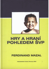 kniha Hry a hraní pohledem ŠVP, Hanex 2007