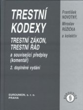 kniha Trestní kodexy trestní zákon, trestní řád a související předpisy : (komentář), Eurounion 2002