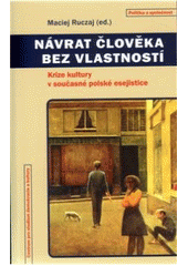 kniha Návrat člověka bez vlastností krize kultury v současné polské esejistice, Centrum pro studium demokracie a kultury 2010