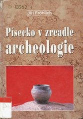 kniha Písecko v zrcadle archeologie, Prácheňské muzeum 1997