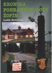 kniha Kronika pohraniční roty Žofín, OFTIS 2011