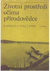 kniha Životní prostředí očima přírodovědce, Academia 1979