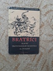 kniha Bratříci - slavní protifeudální bojovníci 15. století příspěvek k dějinám husitství na Slovensku, Naše vojsko 1959