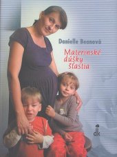 kniha Materinské dúšky šťastia, Dobrá kniha 2005