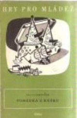 kniha Pohádka z kufru Hra o 13 obrazech, Orbis 1962