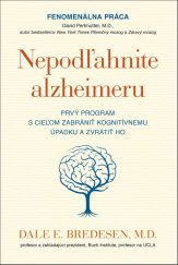 kniha Nepodľahnite alzheimeru Prvý program s cieľom zabrániť kognitívnemu úpadku a zvrátiť ho, Vydavatelstvo Tatran 2018