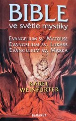 kniha Bible ve světle mystiky evangelium sv. Matouše, evangelium sv. Lukáše, evangelium sv. Marka, Daranus 2013