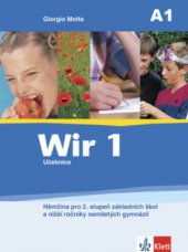 kniha Wir 1 němčina pro 2. stupeň základních škol a nižší ročníky osmiletých gymnázií, Klett 2005