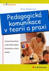 kniha Pedagogická komunikace v teorii a praxi, Grada 2005