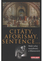 kniha Malý orloj moudrosti a bláznovství Citáty, aforismy, sentence, KMa 2007