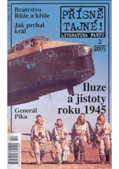 kniha Přísně tajné!. literatura faktu : pohledy do zákulisí historie : války, bitvy, armády : aféry, skandály, špionáž : pozoruhodné osobnosti, nevšední osudy, Pražská vydavatelská společnost 2005