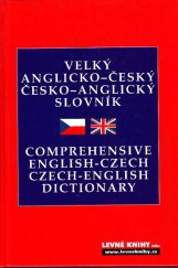 kniha Velký anglicko-český, česko-anglický slovník = Comprehensive English-Czech, Czech-English dictionary, Levné knihy KMa 2007