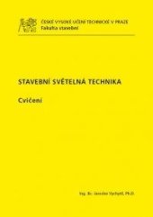 kniha Stavební světelná technika Cvičení, České vysoké učení technické 2015