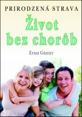 kniha Život bez chorôb Prirodzená strava, Eko-konzult 2014