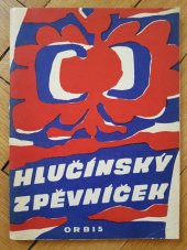 kniha Hlučínský zpěvníček Padesát hlučínských lidových písní, Orbis 1951