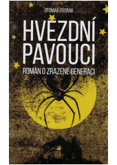 kniha Hvězdní pavouci Román o ztracené generaci, Lirego 2021