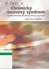 kniha Chronický únavový syndrom z pohledu imunologa, internisty, psychologa a psychiatra, Triton 2003