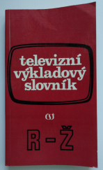 kniha Televizní výkladový slovník. [Díl 3], - R-Ž, Čs. televize 1978