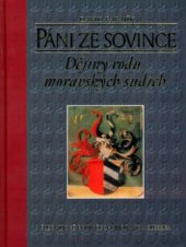 kniha Páni ze Sovince dějiny rodu moravských sudích, Nakladatelství Lidové noviny 2005