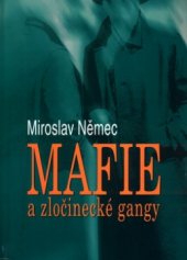 kniha Mafie a zločinecké gangy aktuální problémy vzniku, výskytu a působení zločineckých gangů a mafií a boj proti nim, Eurounion 2003