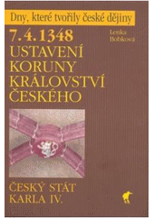 kniha 7.4.1348 - ustavení Koruny království českého český stát Karla IV., Havran 2006