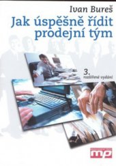 kniha Jak úspěšně řídit prodejní tým, Management Press 2004