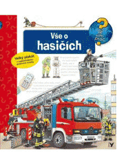 kniha Vše o hasičích, Albatros 2011