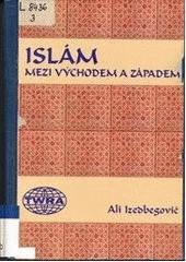 kniha Islám mezi Východem a Západem, A.M.S. 1997