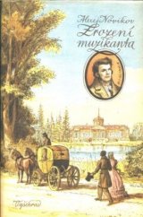 kniha Zrození muzikanta Román ze života M.I. Glinky, Vyšehrad 1952