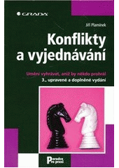 kniha Konflikty a vyjednávání umění vyhrávat, aniž by někdo prohrál, Grada 2012