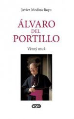 kniha Álvaro del Portillo Věrný muž, Axis 2016