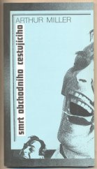 kniha Arthur Miller, Smrt obchodního cestujícího [Příležitostný tisk k premiéře 14.6.1993 ve Stavovském divadle], Národní divadlo 1993