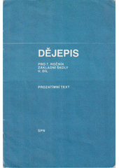 kniha Dějepis pro sedmý ročník základní školy Díl 2 Prozatímní text., SPN 1991