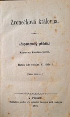kniha Zvonečková královna (zapomenutý příběh), Nákladem spolku pro vydávání laciných knih českých 1872