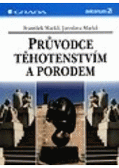 kniha Průvodce těhotenstvím a porodem, Grada 1998