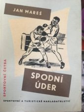 kniha Spodní úder, Sportovní a turistické nakladatelství 1958