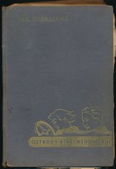 kniha Ostrovy šťastného mládí, Šolc a Šimáček 1935
