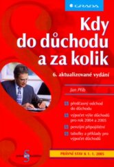 kniha Kdy do důchodu a za kolik, Grada 2005