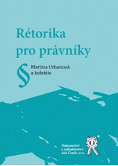 kniha Rétorika pro právníky, Aleš Čeněk 2009